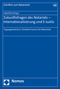 Bild: Zukunftsfragen des Notariats - Internationalisierung und E-Justiz - Nomos