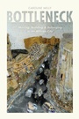 Bild: Bottleneck - University of Chicago Press