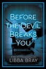 Cover: Before the Devil Breaks You - Little, Brown Books for Young Readers