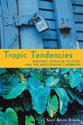 Cover: Tropic Tendencies - University of Pittsburgh Press