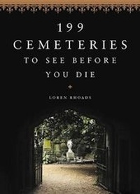 Enlarge image Cover: 199 Cemeteries to See Before You Die - Little, Brown & Company