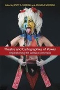 Cover: Theatre and Cartographies of Power - Southern Illinois University Press