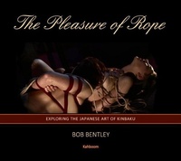 Abbildung von: The Pleasure of Rope - Kahboom Ltd