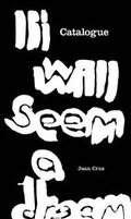 Cover: Catalogue: It Will Seem a Dream - Occasional Papers