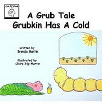 Enlarge image Cover: A Grub Tale - Grubkin Has a Cold - The Creative Corner Books