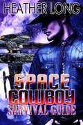 Cover: Space Cowboy Survival Guide - Heather Long