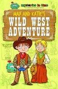 Cover: Max and Katie's Wild West Adventure - Mysteries in Time Limited