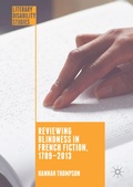 Cover: Reviewing Blindness in French Fiction, 1789-2013 - Palgrave Macmillan