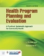 Cover: Health Program Planning and Evaluation: a Practical, Systematic Approach for Community Health - Jones and Bartlett Publishers, Inc