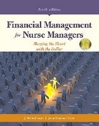 Abbildung von: Financial Management For Nurse Managers: Merging The Heart With The Dollar - Jones and Bartlett Publishers, Inc