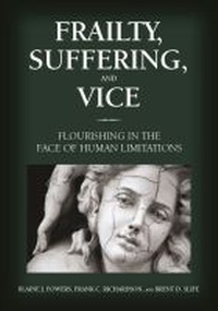 Enlarge image Cover: Frailty, Suffering, and Vice - American Psychological Association