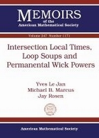 Enlarge image Cover: Intersection Local Times, Loop Soups and Permanental Wick Powers - American Mathematical Society