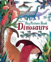 Enlarge image Cover: Big Picture Book Dinosaurs - Usborne Publishing Ltd