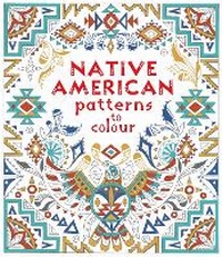 Enlarge image Cover: Native American Patterns to Colour - Usborne Publishing Ltd
