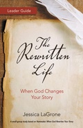 Cover: The Rewritten Life Leader Guide - Abingdon Press