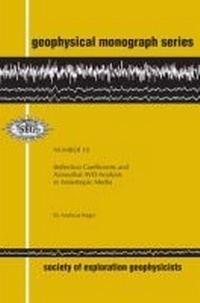 Enlarge image Cover: Reflection Coefficients & Azimuthal AVO Analysis in Anisotropic Media - Society of Exploration Geophysicists