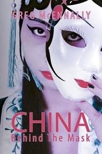 Abbildung von: China - Behind the Mask - Austin Macauley Publishers