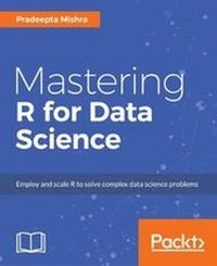 Enlarge image Cover: Mastering R for Data Science - Packt Publishing