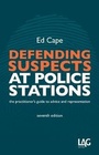 Cover: Defending Suspects at Police Stations - Legal Action Group