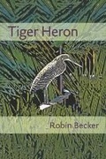 Cover: Tiger Heron - University of Pittsburgh Press