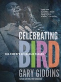 Cover: Celebrating Bird - University of Minnesota Press