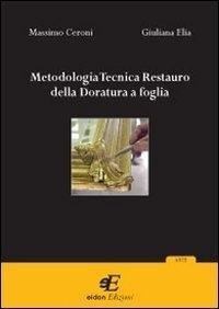 Abbildung von: Metodologia tecnica restauro della doratura a foglia - Eidon Edizioni