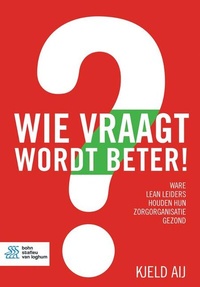 Abbildung von: Wie vraagt wordt beter! - Bohn Stafleu Van Loghum