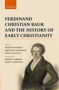 Abbildung von: Ferdinand Christian Baur and the History of Early Christianity - OUP eBook