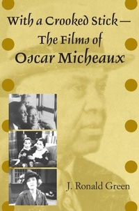 Abbildung von: With a Crooked Stick-The Films of Oscar Micheaux - Indiana University Press