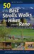 Cover: 50 of the Best Strolls, Walks, and Hikes around Reno - University of Nevada Press