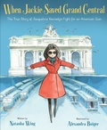Cover: When Jackie Saved Grand Central - Clarion Books