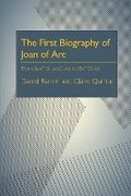 Cover: The First Biography of Joan of Arc - University of Pittsburgh Press