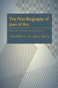 Enlarge image Cover: The First Biography of Joan of Arc - University of Pittsburgh Press