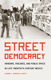 Enlarge image Cover: Street Democracy - University of Nebraska Press
