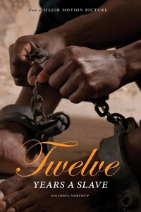 Abbildung von: 12 Years a Slave: Now a Major Movie (Illustrated) - Engage Books