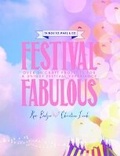 Cover: Festival Fabulous - Quadrille Publishing Ltd