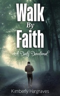 Cover: Walk By Faith - Rejoice Essential Publishing