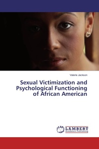 Enlarge image Cover: Sexual Victimization and Psychological Functioning of African American - LAP Lambert Academic Publishing