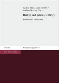 Abbildung von: Heilige und geheiligte Dinge - Franz Steiner Verlag
