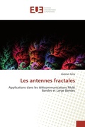 Cover: Les antennes fractales - &Eacute;ditions universitaires europ&eacute;ennes