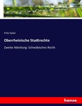 Cover: Oberrheinische Stadtrechte - Hansebooks