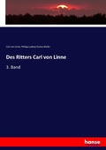 Cover: Des Ritters Carl von Linne - Hansebooks