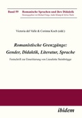 Cover: Romanistische Grenzg&auml;nge: Gender, Didaktik, Literatur, Sprache - ibidem