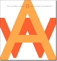 Enlarge image Cover: The Alumni Show II - Wesleyan University Press