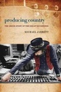 Cover: Producing Country - Wesleyan University Press