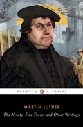 Cover: The Ninety-Five Theses and Other Writings - Penguin Classics