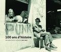 Cover: 100 ans d'histoire - Hier und Jetzt