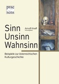 Cover: Sinn - Unsinn - Wahnsinn - Praesens Verlag