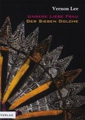 Cover: Unsere Liebe Frau der Sieben Dolche/ The Virgin of the Seven Daggers - Calambac