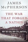 Cover: The War That Forged a Nation - Oxford University Press Inc